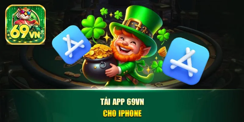 Các Bước Tải App 69VN Trên Android và iOS
