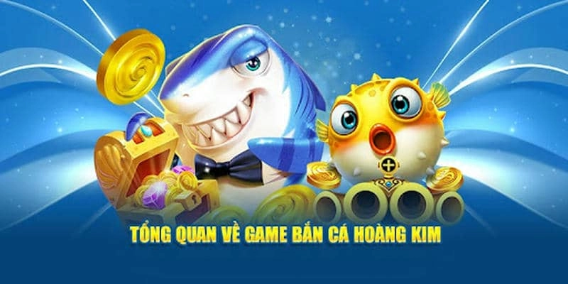 Bắn Cá Hoàng Kim – Trải Nghiệm Game Bắn Cá Đỉnh Cao