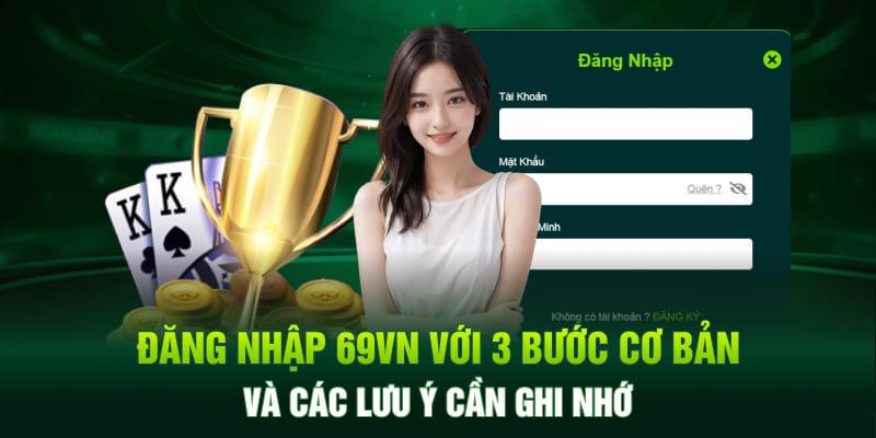 Cách thức đăng nhập 69VN cho người dùng mới và cũ