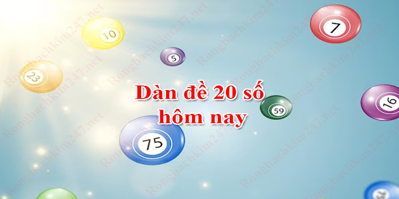 Dàn Đề Hôm Nay - Cách Chơi Linh Hoạt Và Giảm Thiểu Rủi Ro