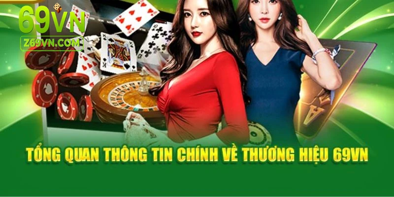 Những thông tin tổng quan về nhà cái 69VN