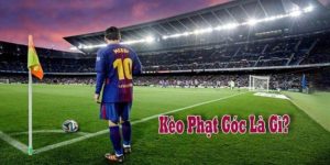 Kèo phạt góc là gì Cẩm nang đặt cược kèm chiến thuật hiệu quả